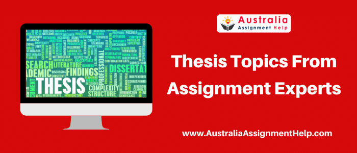 Thesis Topics from Assignment Experts