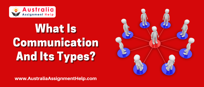 What is Communication and its Types?